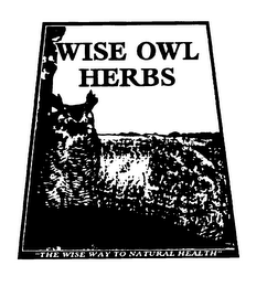 WISE OWL HERBS "THE WISE WAY TO NATURAL HEALTH" logo