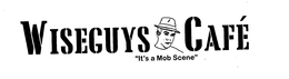 WISEGUYS CAFÉ "IT'S A MOB SCENE" logo
