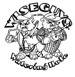WISEGUYS WATERING HOLE EST. 2002 logo