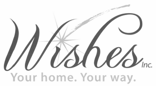 WISHES INC. YOUR HOME. YOUR WAY. logo