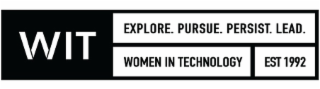 WIT EXPLORE. PURSUE. PERSIST. LEAD. WOMEN IN TECHNOLOGY EST 1992 logo