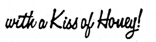 WITH A KISS OF HONEY! logo