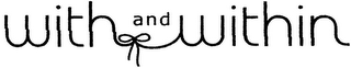 WITH AND WITHIN logo