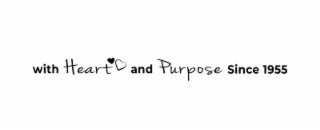 WITH HEART AND PURPOSE SINCE 1955 logo