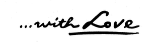 ... WITH LOVE logo