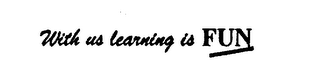 WITH US LEARNING IS FUN logo