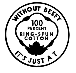 WITHOUT BEEFY IT'S JUST A T 100 PERCENT RING-SPUN COTTON logo