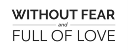 WITHOUT FEAR AND FULL OF LOVE logo