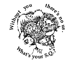 WITHOUT YOU THERE'S NO US. WHAT'S YOUR S.Q.? logo
