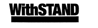WITHSTAND