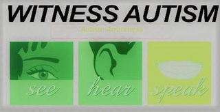 WITNESS AUTISM AUTISM AWARENESS SEE HEAR SPEAK logo