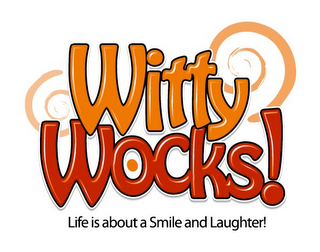 WITTY WOCKS! LIFE IS ABOUT A SMILE AND LAUGHTER! logo