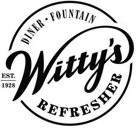 WITTY'S DINER · FOUNTAIN REFRESHER EST.1928 logo