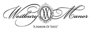 WM WESTBURY MANOR "A MANOR OF TASTE" logo