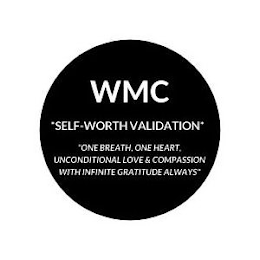 WMC *SELF-WORTH VALIDATION* "ONE BREATH, ONE HEART, UNCONDITIONAL LOVE & COMPASSION WITH INFINITE GRATITUDE ALWAYS" logo