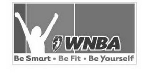 WNBA BE SMART · BE FIT · BE YOURSELF logo