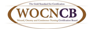 WOCNCB THE GOLD STANDARD FOR CERTIFICATION WOUND, OSTOMY AND CONTINENCE NURSING CERTIFICATION BOARD logo