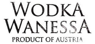WODKA WANESSA PRODUCT OF AUSTRIA logo