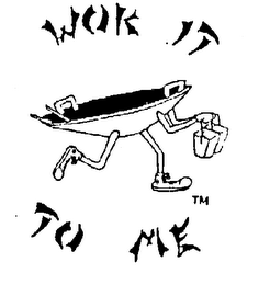 WOK IT TO ME logo