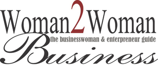 WOMAN2WOMAN BUSINESS THE BUSINESSWOMAN & ENTREPRENEUR GUIDE logo