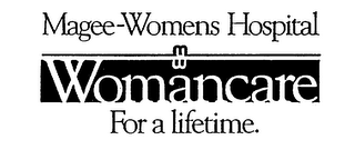 WOMANCARE MAGEE-WOMENS HOSPITAL FOR A LIFETIME. logo