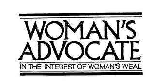 WOMAN'S ADVOCATE IN THE INTEREST OF WOMAN'S WEAL logo