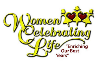 WOMEN CELEBRATING LIFE "ENRICHING OUR BEST YEARS" logo