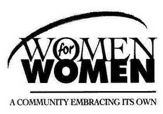 WOMEN FOR WOMEN A COMMUNITY EMBRACING ITS OWN logo