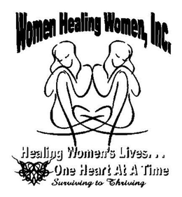 WOMEN HEALING WOMEN, INC. HEALING WOMEN'S LIVES... ONE HEART AT A TIME SURVIVING TO THRIVING logo