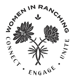 WOMEN IN RANCHING CONNECT · ENGAGE · UNITE logo