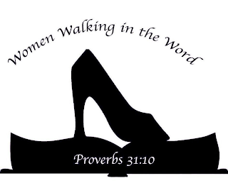 WOMEN WALKING IN THE WORD PROVERBS 31:10 logo