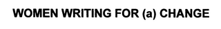 WOMEN WRITING FOR (A) CHANGE logo