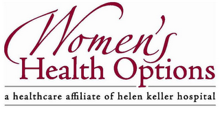 WOMEN'S HEALTH OPTIONS A HEALTHCARE AFFILIATE OF HELEN KELLER HOSPITAL logo