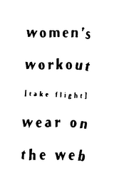 WOMEN'S WORKOUT [TAKE FLIGHT] WEAR ON THE WEB logo