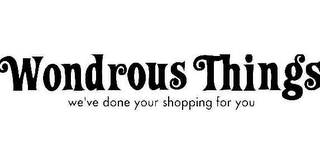 WONDROUS THINGS WE'VE DONE YOUR SHOPPING FOR YOU logo