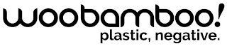 WOOBAMBOO! PLASTIC, NEGATIVE. logo