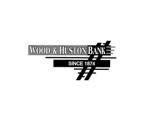 WOOD & HUSTON BANK SINCE 1874 logo