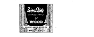 WOOD-KOTE CRYSTAL CLEAR FINISH FOR WOOD PRIMES-SEALS-FINISHES DRIES IN 30 MINUTES logo