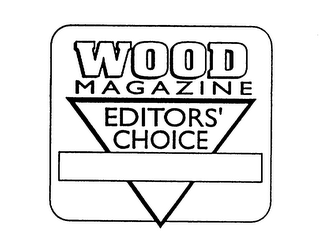 WOOD MAGAZINE EDITORS' CHOICE logo