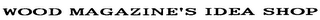 WOOD MAGAZINE'S IDEA SHOP logo