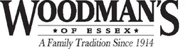WOODMAN'S OF ESSEX A FAMILY TRADITION SINCE 1914 logo