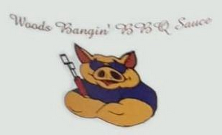 WOODS BANGIN' BBQ SAUCE logo