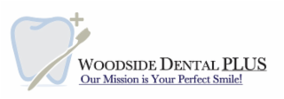 WOODSIDE DENTAL PLUS OUR MISSION IS YOUR PERFECT SMILE! + logo