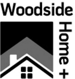 WOODSIDE HOME +