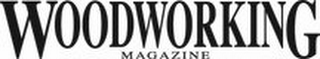 WOODWORKING MAGAZINE