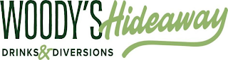 WOODY'S HIDEAWAY DRINKS & DIVERSIONS logo