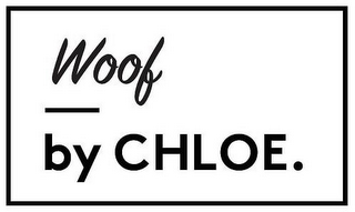 WOOF BY CHLOE. logo
