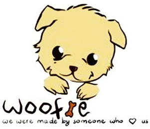 WOOFIE WE WERE MADE BY SOMEONE WHO LOVES US logo