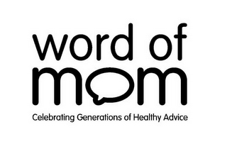 WORD OF MOM CELEBRATING GENERATIONS OF HEALTHY ADVICE logo
