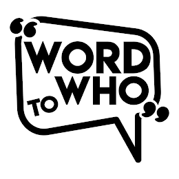 WORD TO WHO logo